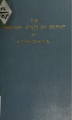 Thumbnail for File:The sanitary state of Belfast, with suggestions for its improvement - a paper read before the Statistical Section of the Belfast Association, at Belfast, September 7, 1852 (IA b28143723).pdf