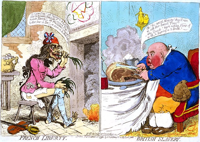 In French Liberty. British Slavery (1792), James Gillray caricatured French "liberty" as the opportunity to starve and British "slavery" as bloated co