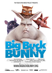 Big Buck Bunny, a short computer animated comedy film by the Blender Institute, part of the Blender Foundation. Like the foundation's previous film Elephants Dream, the film was made using Blender. Big buck bunny poster big.jpg