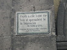 The plaque reads "In front of this place was the quemadero (burning place) of the Inquisition. 1596-1771" CloseupPlaqueVictimsInquisition.JPG