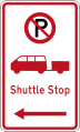 (R6-73.1) No Parking: Shuttle Stop (on the left of this sign)