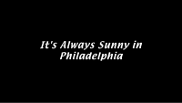 It's Always Sunny in Philadelphia