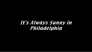 <i>Its Always Sunny in Philadelphia</i> American sitcom