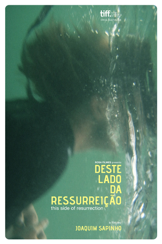 <i>This Side of Resurrection</i> 2011 Portuguese film