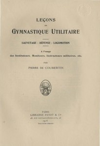 Pierre de Coubertin, Leçons de gymnastique utilitaire, 1916    