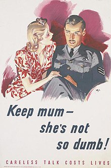 Careless Talk Costs Lives poster from World War II, depicting an attractive woman speaking to a Royal Air Force sergeant; the woman may be a spy. Keep Mum - She's Not so Dumb! - Careless Talk Costs Lives Art.IWMPST13908.jpg