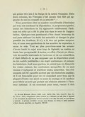 qui puisse être mis à la charge de la nation française. Dans leurs colonies, les Français n’ont jamais rien fait qui approche de ceci en cruauté et en atrocité[25]. » Nous pourrions citer un nombre considérable d’écrivains qui tous ont condamné la déportation. À proprement parler, aucun des historiens ne l’a approuvée entièrement. Parkman est celui qui a été le plus loin dans le sens de l’approbation. Quelques-uns paraissent s’être donné beaucoup de mal pour atténuer les torts des autorités et charger le plus possible les Acadiens. Il n’y a là rien qui puisse surprendre, et nous nous garderions de les accabler de reproches, à cause de cela. Tout au plus pourrions-nous les accuser d’avoir traité le sujet avec trop de légèreté, ou mettre en doute leur perspicacité : à moins, en effet, d’avoir pu découvrir les motifs intéressés de Lawrence et de ses conseillers, il était difficile de ne pas supposer que la déportation avait eu des motifs justifiables à un degré quelconque ; et puisque les historiens dont nous parlons ne surent pas en découvrir les vraies raisons, les conclusions auxquelles ils en sont venues s’expliquent et semblent toutes naturelles. Ces événements ont été racontés surtout par des historiens anglais ; et il est honorable pour eux et consolant pour tous que la plupart d’entre eux aient eu assez de courage et de candeur pour flétrir un acte qui portait une sérieuse atteinte à l’honneur national. Il est consolant pour nous, comme il doit