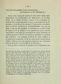 Aux Très Honorables Lords Commissaires du Commerce et des Plantations. » Ainsi, toute la seconde partie de cette lettre traite assez longuement des fortifications de Beauséjour, de la Baie Verte, de la rivière St-Jean, comme si ces questions en eussent fait l’objet principal, et que ce qui regardait la déportation n’eût été qu’un incident d’importance secondaire dans les détails nombreux de l’administration. La mise en scène n’eût pas été complète si Lawrence ne se fût revêtu du manteau de la religion et du patriotisme pour couvrir son forfait ; c’est ainsi que procèdent les hauts criminels ; et voilà pourquoi il crût de son intérêt de spécifier, en parlant des Acadiens : « ces ennemis invétérés de notre religion et de notre gouvernement, » et de les représenter comme ayant refusé « d’acquiescer aux mesures inspirées par l’honneur dû à Sa Majesté et la sécurité de la Province ». L’on se figure aisément le trouble et les inquiétudes que