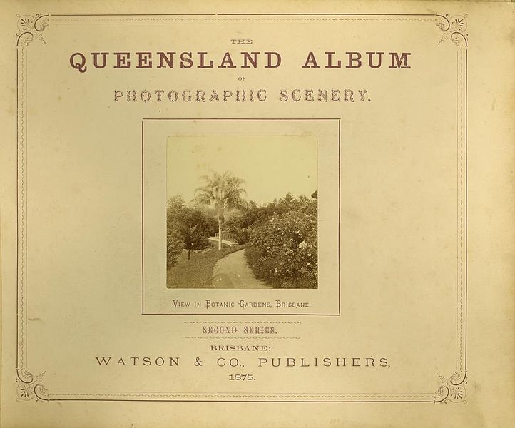 File:StateLibQld 2 239203 Fronticepiece and view of Brisbane's Botanic Gardens from an 1875 photographic album.jpg