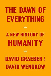 <i>The Dawn of Everything</i> 2021 book by David Graeber and David Wengrow