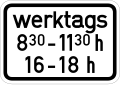 Zusatzschild 721 Zeitliche Beschränkung (werktags 8.30 – 11.30 h, 16 – 18 h) (500 × 350 mm)