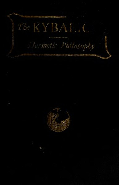 File:Kybalion - a study of the hermetic philosophy of ancient Egypt and Greece (1908).djvu