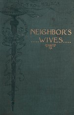 Миниатюра для Файл:Neighbors' wives (IA neighborswives00trow).pdf
