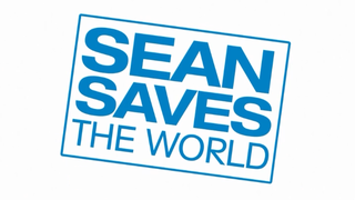 <i>Sean Saves the World</i>