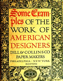 Some examples of the work of American designers / Dill & Collins Co Papermakers / Philidelphia New York Boston