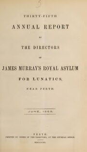 Thumbnail for File:Thirty-fifth annual report by the directors of James Murray's Royal Asylum for Lunatics, near Perth. June, 1862 (IA b30302286).pdf