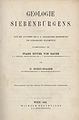 Titelblatt der Geologie Siebenbürgens von Hauer und Stache (erschienen 1863) Mitarbeiter war 1856 bis 1860 Ferdinand von Richthofen