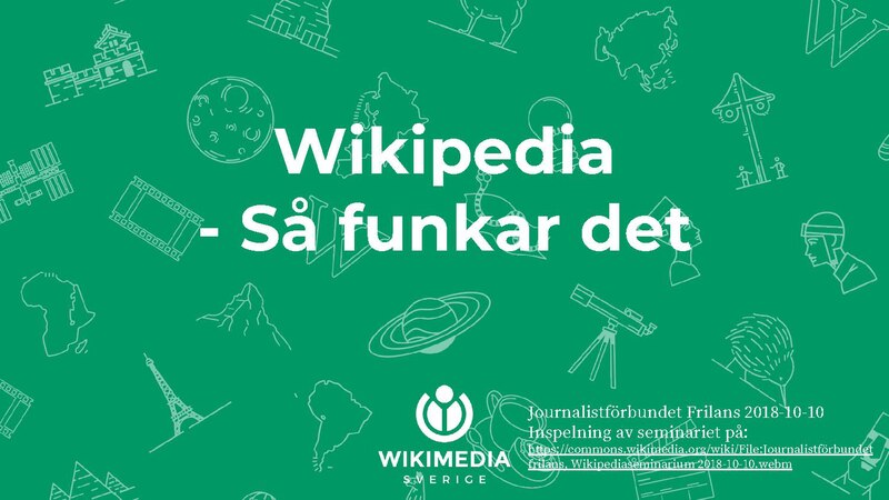 Fil:Journalistförbundet frilans, Wikipedia - så funkar det, 2018-10-10.pdf