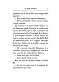 qu’est-ce que je vas te faire pour t’apprendre à parler ? — Pas grand’chose, répondit Décampe. — Je vais te hacher menu, menu comme chair à saucisse. Au moment où le diable allait s’élancer sur lui, Décampe passa vivement sa vieille étole au cou du diable, qui se mit à pousser des cris si perçants qu’on l’entendait de la ferme, et que les gens disaient : « Voilà encore un pauvre homme qui est perdu. » Le diable finit par demander grâce, et il supplia Décampe de lui ôter l’étole qui le brûlait comme un collier de fer rouge. — J’y consens, répondit Décampe, à la condition que tu vas t’engager par écrit à ne plus remettre les pieds dans le château. — Je ne veux pas, dit le diable. — Alors garde l’étole au cou. Mais au bout de quelque temps, le diable dit : — Je vais te céder tout, à l’exception du petit cabinet que voilà.