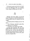 La princesse partit et alla trouver son père, le roi des Montagnes d’Or, qui, autrefois, l’avait vendue au diable pour un trésor. Décampe était bien soigné, et en peu de temps il fut guéri ; le matin du huitième jour, il vit une petite fille qui s’amusait avec une orange. — La jolie pomme d’orange que tu as ! lui dit-il. — Oui, Décampe, répondit la petite fille, en voulez-vous un morceau ? — Volontiers, mon enfant, dit le soldat. L’orange était enchantée. Dès qu’il l’eut goûtée, il tomba comme mort. La princesse arriva dans son carrosse, mais elle eut beau le remuer, elle ne put parvenir à l’éveiller ni à le faire bouger de place ; elle s’en alla, après avoir dit à la petite fille :