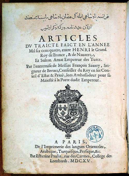 Bilingual Franco-Turkish translation of the 1604 Franco-Ottoman Capitulations between Ahmed I and Henry IV of France, published by François Savary de 