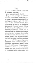 gonie, mais grandi dans la mort : — ainsi font les renommées historiques. Le roi de France s’appelle Henri II. La promesse indiquée par les prévisions humaines, à l’instant de la mort de Louis XII, est réalisée : l’entendement humain a fait un pas. La pensée religieuse, après avoir éclairé le monde, étoit devenue absorbante, et obstruoit le jour aux idées ; — un bras, sorti de dessous la robe d’un moine augustin, s’allonge de Wittemberg à Rome (1567), et secoue violemment, pour l’éteindre, dans la main du pontife Léon X, le flambeau de religion qui alimente sa clarté aux lampes dorées du Vatican. La catholicité s’émeut, le moine audacieux se montre et parle, le pape l’excommunie ; mais les foudres prostituées ne suffisent plus même pour brûler les quatre-vingt-quinze propositions contre le trésor de l’Église, les indulgences et la puissance du pape, placardées la veille de la Toussaint. Il s’agissoit d’abord d’indulgences arbitrairement, mercenairement vendues pour payer les débauches de Léon X et la coupole de Saint-Pierre de Rome. — Il