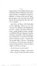 mination d’un roi très-chrétien, elle peut vivre libéralement dans le catholicisme ; mais où fermente une idée, où s’organise un progrès intellectuel, la France arrive ; par un traité, par une guerre, par une armée, par un seul homme, elle entre dans cette idée, elle s’associe à ce progrès. Jean Calvin, de Noyon, fils d’un batelier et d’une cabaretière ; Cauvin, en 1510 ; Calvinus, en 1532 ; Deparcan, puis Dehappeville, en  1533. — Calvin, plus tard et dans la postérité, a étudié Zuingle et Luther, à Bourges, avec Melchior Wolmar ; il dogmatise, il prêche, il s’insinue, il persuade, il fait des prosélytes, il irrite François Ier, il convertit la reine Marguerite de Navarre, sa sœur. — Il porte la parole nouvelle à Bâle, à Ferrare, à Strasbourg et à Genève, où il s’arrête pour y prendre le surnom de Pape de Genève. Calvin est chef en religion. La France se partage… Où est l’erreur ? où est la vérité ? Après Béranger, d’Angers ; après Pierre Valdo, de Lyon ; Wiclef, Jean Hus et Jérôme