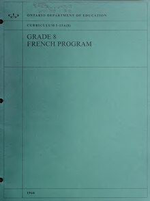 The "grade 8 French program" of the Ontario Dept of Education Grade 8 French Program (IA grade8frenchprog00onta).pdf