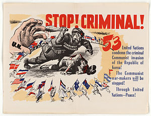 Poster of the time (produced by the American government) allusive to the resolution. In this poster, the number of countries that condemned red China is 53 (which includes the abstaining countries), when the right number is 44. Stop Criminal! - NARA - 5730086.jpg