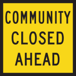 Community Closed Ahead