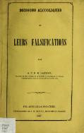 BOISSONS ALCOOLIQUES ET LEURS FALSIFICATIONS PAR A. C. P. R. LANDRY, Bachelier ès arts, Membre de la Société Entomologique du Canada, Préparateur du Cours de chimie à l’Université Laval STE. ANNE DE LA POCATIÈRE TYPOGRAPHIE DE F. H. PROULX, IMPRIMEUR-LIBRAIRE 1867