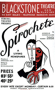 Poster for the original production of Spirochete, a Living Newspaper play by Arnold Sundgaard produced by the Federal Theatre Project (1938) Spirochete-Poster-1938.jpg