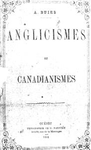 Arthur Buies Anglicismes et canadianismes, 1888    