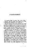 AVERTISSEMENT On trouvera dans le présent livre cette phrase : « L’homme fait des projets, sans compter sur la mort, et nul n’est sûr d’achever la ligne commencée. » Théophile Gautier avait dans ses derniers jours formé bien des projets qu’il n’a pas eu le temps de réaliser, et, dans toute la plénitude de sa puissance intellectuelle, la plume lui glissa des doigts. Malgré toute son énergie, il lui fut impossible d’achever « la ligne commencée. » Le hasard, ou, pour dire plus juste, un concours particulier de circonstances, qui ne saurait en rien intéresser le lecteur, a voulu qu’il nous fût permis de recueillir la tradition la plus précise de ses projets. Pendant bien des années les plans de reconstruction de son œuvre furent l’objet de causeries de chaque jour entre Théophile Gautier et nous. Déjà à une époque où nous ne pensions pas que jamais il nous serait donné d’achever cette difficile tâche, nous avions dans une faible proportion collaboré à de premiers essais ; l’exécution en fut interrompue par les événements qui agitèrent ces dernières années. Le travail préparatoire n’en fut pas