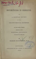 Миниатюра для Файл:On ecclecticism in medicine - or a critical review of the leading medical doctrines - an inaugural thesis, presented at the New-York University on the first of March 1845 (IA 101185993.nlm.nih.gov).pdf