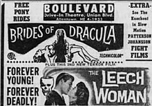 Drive-in advertisement from 1960 for The Leech Woman and co-feature, The Brides of Dracula. 1960 - Boulevard Drive-In Ad - 23 Jun MC - Allentown PA.jpg