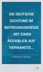 Thumbnail for File:Die deutsche Dichtung im Befreiungskreige, mit einen Rückblick auf verwandte Dichtungen - ein Vortrag gelesen in Elberfeld am 2. März 1858 (IA bub gb gns7AQAAMAAJ).pdf