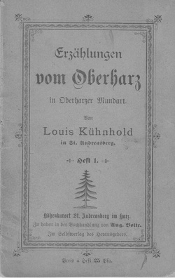 Erzählungen vom Oberharz in Oberharzer Mundart von Louis Kühnhold – Heft 1.pdf