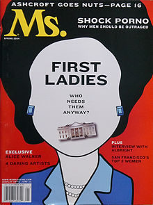 Ms. is a feminist focused magazine Ms. magazine Cover - Spring 2004.jpg