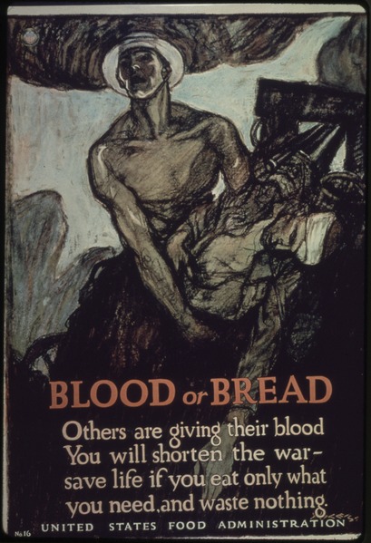 File:"Blood or Bread. Others are giving their blood. You will shorten the war- save life if you eat only what you need... - NARA - 512567.tif