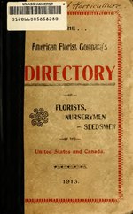 Thumbnail for File:The American Florist Company's directory of florists, nurserymen and seedsmen of the United States and Canada (IA americanfloristc1913amer).pdf