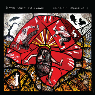 <i>English Primitive I</i> 2021 studio album by David Lance Callahan