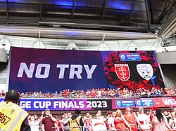 A 'No Try' is given at the 2023 Challenge Cup Final at Wembley Stadium.