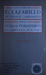 Миниатюра для Файл:El lazarillo de los ciegos caminantes y Guía de forasteros del virreinato de B. Aires.pdf