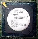 S3-VIA Twister T (PN133T chipset) S3-VIA TwisterT 2 (cropped).jpg