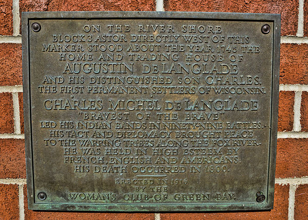 Plaque in Green Bay, Wisconsin honoring Charles Michel de Langlade and his father.In 1745, Augustin Langlade and his 16-year-old son Charles establish