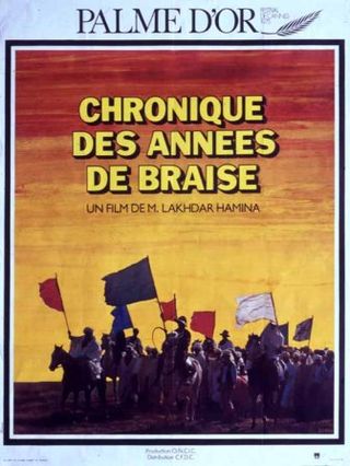 <i>Chronicle of the Years of Fire</i> 1975 film by Mohammed Lakhdar-Hamina