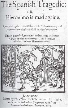 The Spanish Tragedy, by Thomas Kyd. This popular revenge tragedy may have influenced Hamlet. Its author may have also written the Ur-Hamlet. Kyd, Spanish Tragedy.jpg