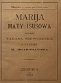 Marija, maty Isusowa. Wirszy Tarasa Szewczenka z uwahamy M. Drahomanowa (1882)