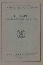 Thumbnail for File:Nicolae Iorga - O istorie a lui Mihai Viteazul de el însuș.pdf